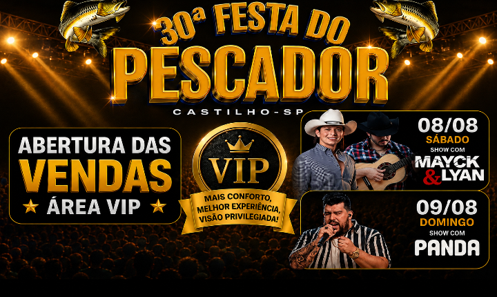 Área VIP da 30ª Festa do Pescador já está com vendas abertas em Castilho (SP)