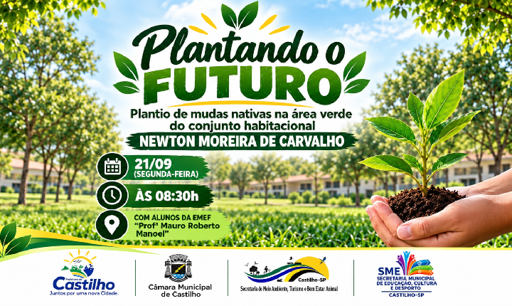 Castilho realiza plantio de mudas nativas no bairro Newton Moreira de Carvalho