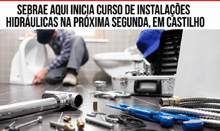 Sebrae Aqui iniciou o curso de instalações hidráulicas em Castilho (SP)