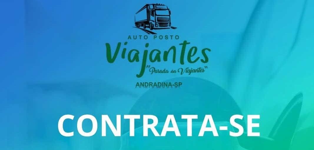 Auto Posto Viajantes em Andradina (SP) contrata frentista